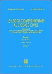 Le leggi complementari al Codice civile. Annotate con la giurisprudenza della Cassazione e delle altre giurisdizioni superiori