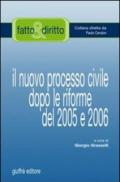 Il nuovo processo civile dopo le riforme del 2005 e 2006