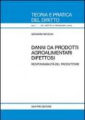 Danni da prodotti agroalimentari difettosi. Responsabilità del produttore