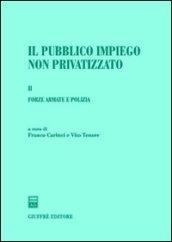 Il pubblico impiego non privatizzato. 1.Forze armate e polizia