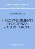 I provvedimenti d'urgenza ex art. 700 C. p. c.