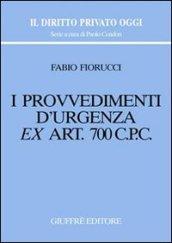 I provvedimenti d'urgenza ex art. 700 C. p. c.