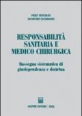 Responsabilità sanitaria e medico chirurgica. Rassegna sistematica di giurisprudenza e dottrina