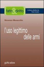 L'uso legittimo delle armi