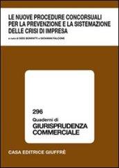 Le nuove procedure concorsuali per la prevenzione e la sistemazione delle crisi di impresa. Atti del Convegno (Lanciano, 17-18 marzo 2006)