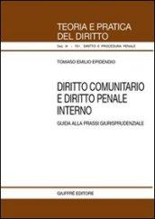 Diritto comunitario e diritto penale interno. Guida alla prassi giurisprudenziale