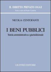 I beni pubblici. Tutela amministrativa e giurisdizionale