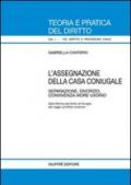 L'assegnazione della casa coniugale. Separazione, divorzio, convivenza more uxorio