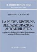 La nuova disciplina dell'assicurazione automobilistica. Aggiornata alla Legge 102/2006 e al regolamento attuativo dell'indennizzo diretto