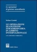 Le operazioni di gestione straordinaria in ambito internazionale. Con appendice normativa