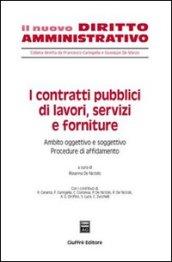 I contratti pubblici di lavori, servizi e forniture. Ambito oggettivo e soggettivo. Procedure di affidamento. 1.