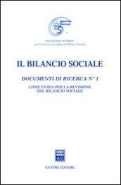 Il bilancio sociale. Documenti di ricerca. 1.Linee guida per la revisione del bilancio sociale