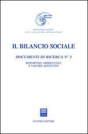 Il bilancio sociale. Documenti di ricerca. 3.Reporting ambientale e valore aggiunto