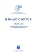 Il bilancio sociale. Standard. La rendicontazione sociale nel settore pubblico