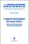 I rapporti Stato-Regioni nel nuovo titolo V. Alla luce dell'interpretazione della Corte costituzionale