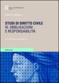 Studi di diritto civile. 3.Obbligazioni e responsabilità