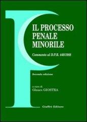 Il processo penale minorile. Commento al D.P.R. 448/1988