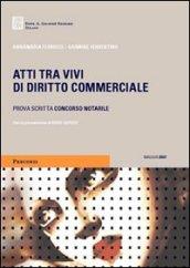 Atti tra vivi di diritto commerciale. Prova scritta concorso notarile