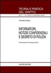 Informatori, notizie confidenziali e segreto di polizia