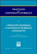 Trattato sui contratti pubblici. 1.I principi generali. I contratti pubblici. I soggetti