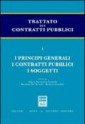 Trattato sui contratti pubblici. 1.I principi generali. I contratti pubblici. I soggetti