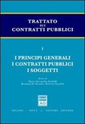 Trattato sui contratti pubblici. 1.I principi generali. I contratti pubblici. I soggetti