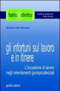 Gli infortuni sul lavoro e in itinere. L'occasione di lavoro negli orientamenti giurisprudenziali