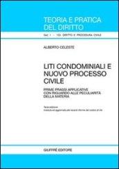 Liti condominiali e nuovo processo civile. Prime prassi applicative con riguardo alla peculiarità della materia