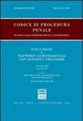 Codice di procedura penale. Rassegna di giurisprudenza e di dottrina. Esecuzione e rapporti giurisdizionali con autorità straniere: 8