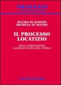 Il processo locatizio. Dalla formazione all'esecuzione del titolo