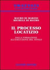 Il processo locatizio. Dalla formazione all'esecuzione del titolo