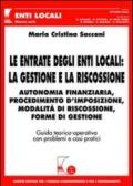 Le entrate degli enti locali: la gestione e la riscossione. Autonomia finanziaria, procedimento d'imposizione, modalità di riscossione, forme di gestione