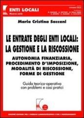 Le entrate degli enti locali: la gestione e la riscossione. Autonomia finanziaria, procedimento d'imposizione, modalità di riscossione, forme di gestione