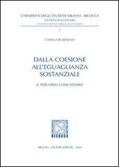 Dalla coesione all'eguaglianza sostanziale. Il percorso comunitario