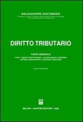 Diritto tributario. Parte generale: fonti, principi costituzionali, accertamento e ispezioni, sistema sanzionatorio, processo tributario