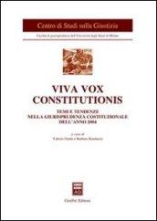 Viva vox constitutionis. Temi e tendenze nella giurisprudenza costituzionale dell'anno 2004