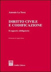 Diritto civile e codificazione. Il rapporto obbligatorio