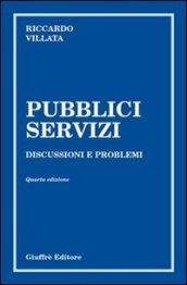 Pubblici servizi. Discussioni e problemi