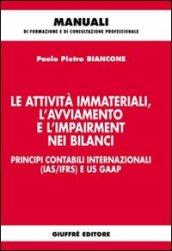 Le attività immateriali, l'avviamento e l'impairment nei bilanci. Principi contabili internazionali (IAS/IFRS) e US GAAP