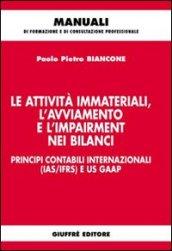 Le attività immateriali, l'avviamento e l'impairment nei bilanci. Principi contabili internazionali (IAS/IFRS) e US GAAP