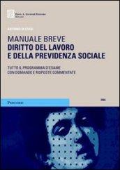 Diritto del lavoro e della previdenza sociale. Tutto il programma d'esame con domande e risposte commentate