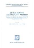 Quale diritto nei conflitti armati? Relazioni e documenti di Conferenze (Università di Milano Bicocca, marzo-maggio 2005)