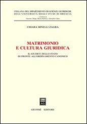 Matrimonio e cultura giuridica. Il giudice dello Stato di fronte all'ordinamento canonico