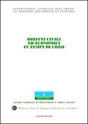 Diritti civili ed economici in tempi di crisi. Atti del Congresso internazionale (Stresa, 13-14 maggio 2005)