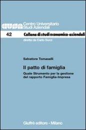 Il patto di famiglia. Quale strumento per la gestione del rapporto famiglia-impresa