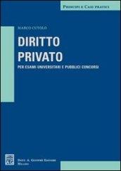 Diritto privato. Per esami universitari e pubblici concorsi