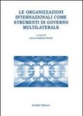 Le organizzazioni internazionali come strumenti di governo multilaterale