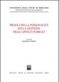 Profili della personalità nella gestione degli appalti pubblici