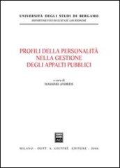 Profili della personalità nella gestione degli appalti pubblici