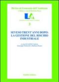 Seveso trent'anni dopo: la gestione del rischio industriale